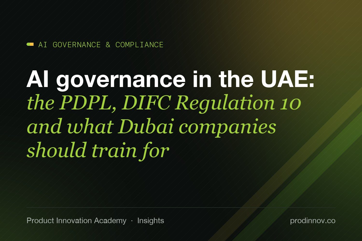 AI governance in the UAE: the PDPL, DIFC Regulation 10 and what Dubai companies should train for
