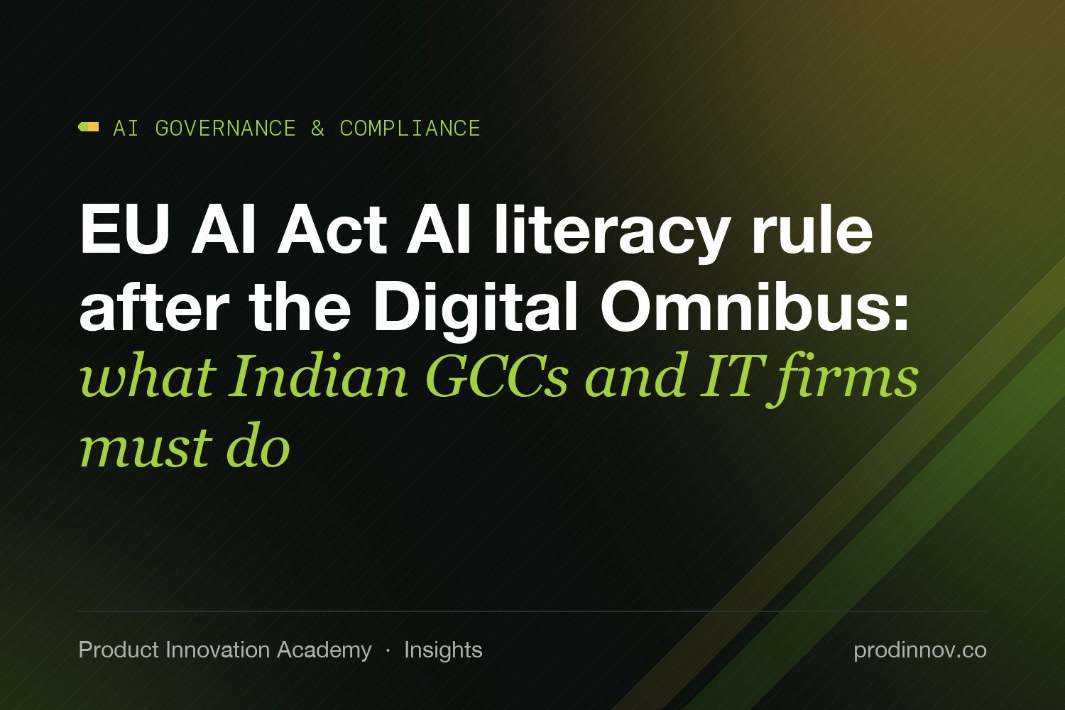 EU AI Act AI literacy rule after the Digital Omnibus: what Indian GCCs and IT firms must do